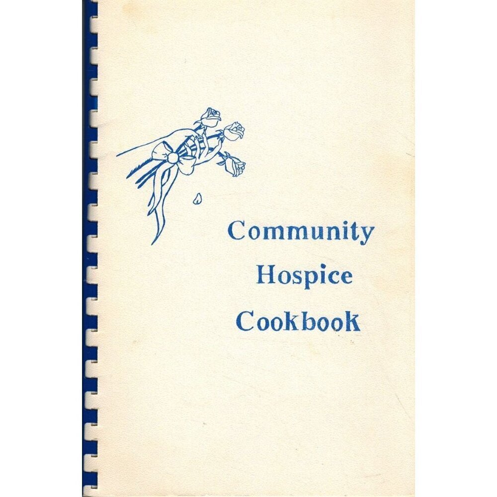 COMMUNITY HOSPICE COOKBOOK by Community Hospice Of Southeastern Washington